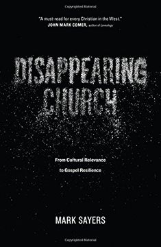 portada Disappearing Church: From Cultural Relevance to Gospel Resilience (in English)