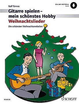 portada Weihnachtslieder: Die Schönsten Weihnachtsmelodien. 1-3 Gitarren. Ausgabe mit Online-Audiodatei. (Gitarre Spielen - Mein Schönstes Hobby)