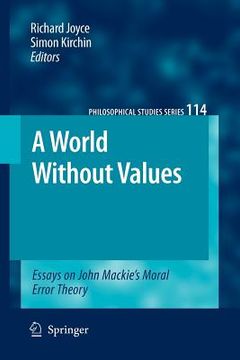 portada a world without values: essays on john mackie's moral error theory (en Inglés)
