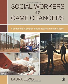 portada Social Workers as Game Changers: Confronting Complex Social Issues Through Cases