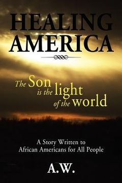 portada healing america: a story written to african americans for all people