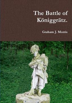 portada The Battle of Königgrätz. (en Inglés)