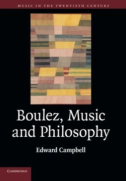 portada Boulez, Music and Philosophy (Music in the Twentieth Century) 