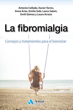 portada La Fibromialgia: Consejos y Tratamientos Para el Bienestar (in Spanish)