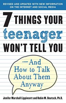 portada 7 Things Your Teenager Won't Tell You: And how to Talk About Them Anyway (en Inglés)