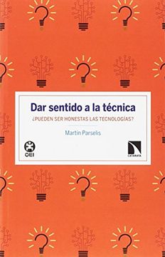 portada Dar sentido a la técnica (in Spanish)