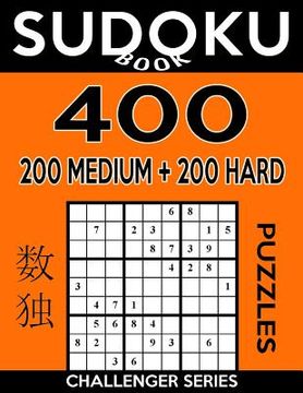 portada Sudoku Book 400 Puzzles, 200 Medium and 200 Hard: Sudoku Puzzle Book With Two Levels of Difficulty To Improve Your Game (en Inglés)