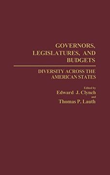 portada Governors, Legislatures, and Budgets: Diversity Across the American States (Contributions in Afro-American & African Studies) (in English)