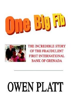 portada one big fib: the incredible story of the fraudulent first international bank of grenada (en Inglés)