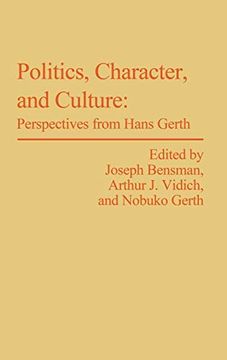 portada Politics, Character, and Culture: Perspectives From Hans Gerth (Contributions in Sociology) 
