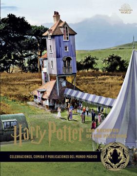 portada Harry Potter: Los Archivos de las Peliculas 12. Celebracions, Comida y Publicaciones del Mundo Mï¿ ½Gico