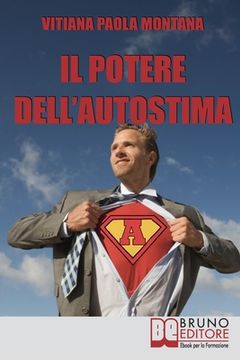 portada Il Potere dell'Autostima: Come Raggiungere e Potenziare una Piena Realizzazione di Sé (en Italiano)