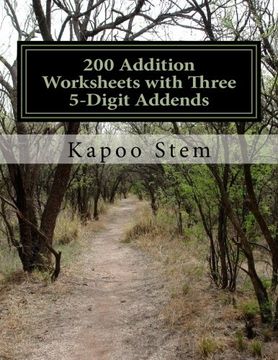 portada 200 Addition Worksheets with Three 5-Digit Addends: Math Practice Workbook (200 Days Math Addition Series) (Volume 10)