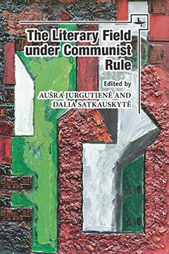 portada The Literary Field Under Communist Rule (Lithuanian Studies Without Borders) (en Inglés)