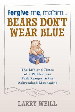 portada Forgive Me, Ma'am... Bears Don't Wear Blue (en Inglés)