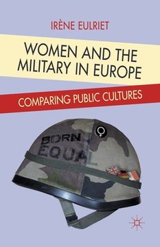 portada Women and the Military in Europe: Comparing Public Cultures (en Inglés)