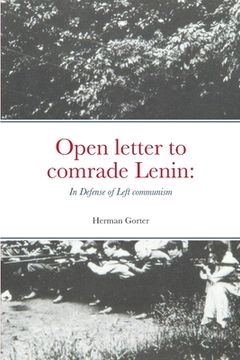 portada Open letter to comrade Lenin: In Defense of Left communism (in English)