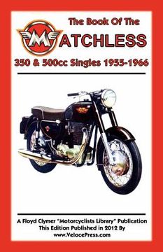 portada book of the matchless 350 & 500cc singles 1955-1966 (en Inglés)