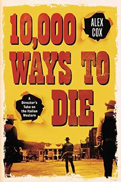 portada 10,000 Ways to Die: A Director's Take on the Italian Western (en Inglés)