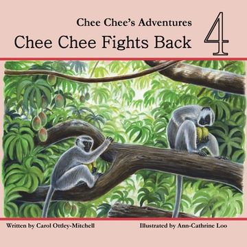portada Chee Chee Fights Back: Chee Chee's Adventures Book 4 (4) (en Inglés)