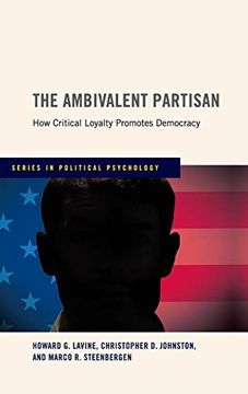 portada The Ambivalent Partisan: How Critical Loyalty Promotes Democracy (Series in Political Psychology) (en Inglés)