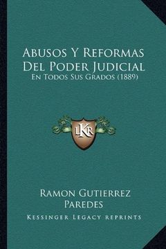 portada Abusos y Reformas del Poder Judicial: En Todos sus Grados (1889)