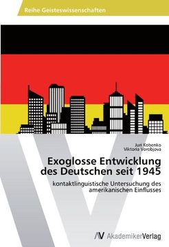 portada Exoglosse Entwicklung Des Deutschen Seit 1945