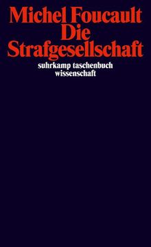 portada Die Strafgesellschaft: Vorlesungen am Collège de France 1972 1973 (Suhrkamp Taschenbuch Wissenschaft) (in German)