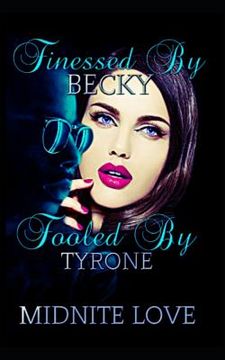 portada Finessed by Becky Fooled by Tyrone (in English)