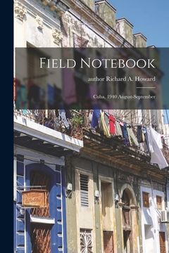 portada Field Notebook: Cuba, 1940 August-September (en Inglés)