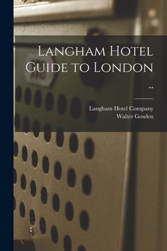 portada Langham Hotel Guide to London ..