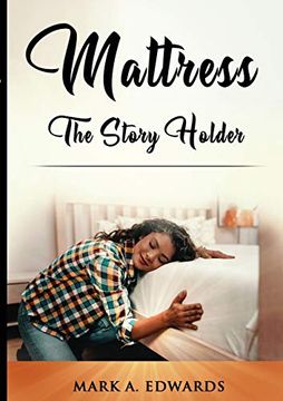 portada Mattress, the Story Holder (en Inglés)