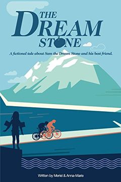 portada The Dream Stone: A fictional tale about Sam the Dream Stone and his best friend.