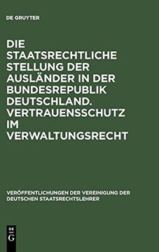 portada Die Staatsrechtliche Stellung der Ausländer in der Bundesrepublik Deutschland. Vertrauensschutz im Verwaltungsrecht (in German)