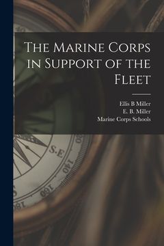 portada The Marine Corps in Support of the Fleet (en Inglés)