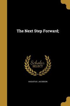 portada The Next Step Forward; (in English)