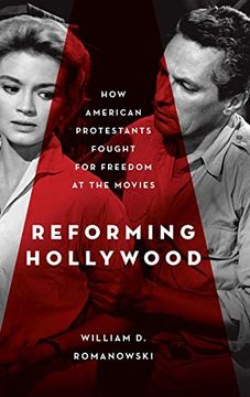 portada Reforming Hollywood: How American Protestants Fought for Freedom at the Movies (en Inglés)