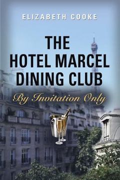 portada The Hotel Marcel Dining Club: By Invitation Only (en Inglés)