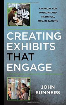 portada Creating Exhibits That Engage: A Manual for Museums and Historical Organizations (Paperback) 