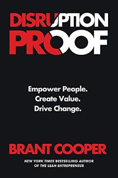 portada Disruption Proof: Empower People, Create Value, Drive Change (en Inglés)