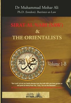 portada Sirat Al Nabi and the Orientalists - Vol. 1 B: From the early phase of the Prophet's Mission to his migration to Madinah (en Inglés)