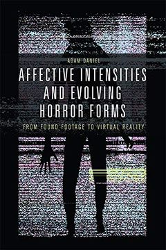 portada Affective Intensities and Evolving Horror Forms: From Found Footage to Virtual Reality (in English)
