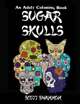 portada An Adult Coloring Book: Sugar Skulls (in English)