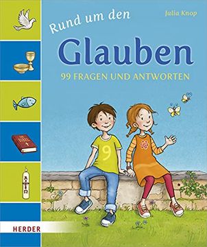portada Rund um den Glauben: 99 Fragen und Antworten (in German)