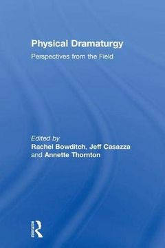 portada Physical Dramaturgy: Perspectives from the Field (in English)
