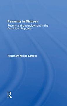 portada Peasants in Distress: Poverty and Unemployment in the Dominican Republic (en Inglés)