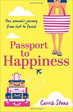 portada Passport to Happiness: A Feel-Good, Escapist Read Full of Romance, Life-Changing Travel and the Search for Happiness (en Inglés)