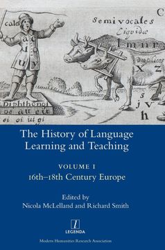 portada The History of Language Learning and Teaching i: 16Th-18Th Century Europe (Legenda) (in English)