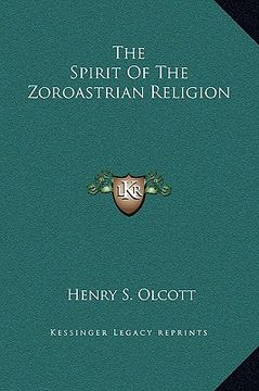 portada the spirit of the zoroastrian religion (en Inglés)