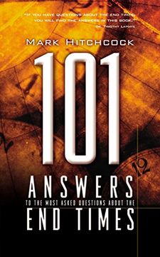 portada 101 Answers to the Most Asked Questions About the end Times (End Times Answers) (en Inglés)